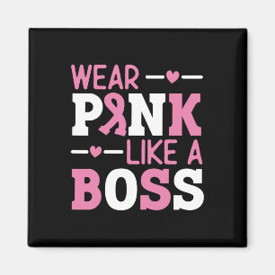 Aimant Porter Rose Comme Un Boss Pink Ribbon Cancer Du Se