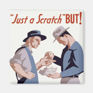 Aimant Poster de premiers soins "Just a Scratch"