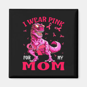 Aimant Pour ma mère Conscience du cancer du sein Dinosaur