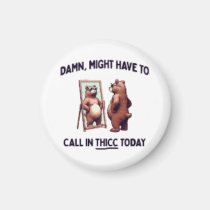 Aimant Pourrait devoir appeler Thicc aujourd'hui