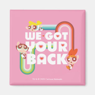 Aimant Powerpuff Girls : Nous Avons Ton Dos