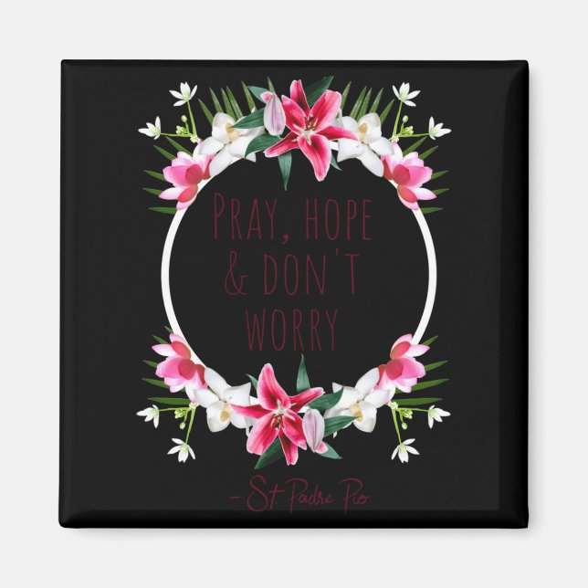 Aimant Pray Hope Dont Worry Padre O Prayer Of Calm  (Devant)