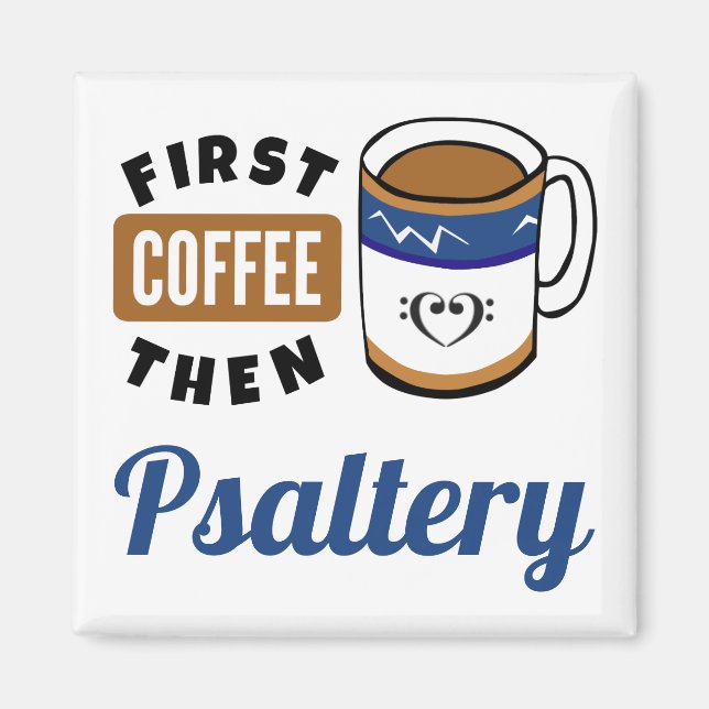 Aimant Premier Café Puis Psaltery Music Lover (Devant)