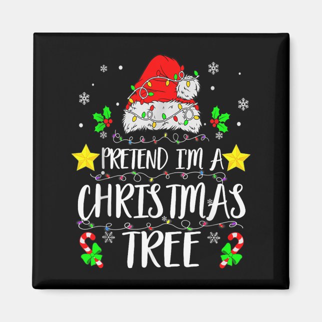 Aimant Pretend I'm A Christmas Tree Funny Christmas Costu (Devant)