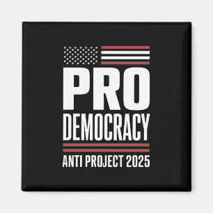 Aimant Pro Democracy Anti Project 2025 Trump 2025