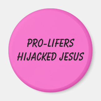 AIMANT PRO-LIFERS HIJACKED JESUS