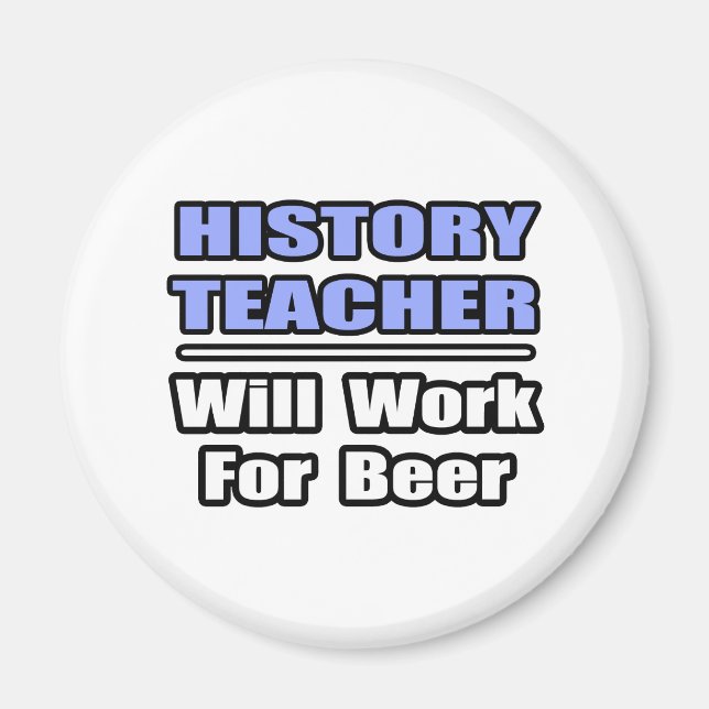 Aimant Professeur D'Histoire...Travaillera Pour La Bière (Devant)