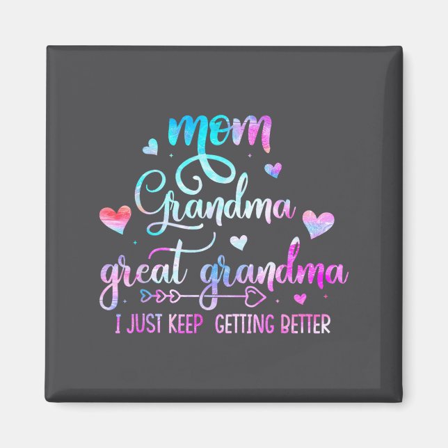 Aimant Proud Mom Grandma Great Grandma I Just Keep Gettin (Devant)
