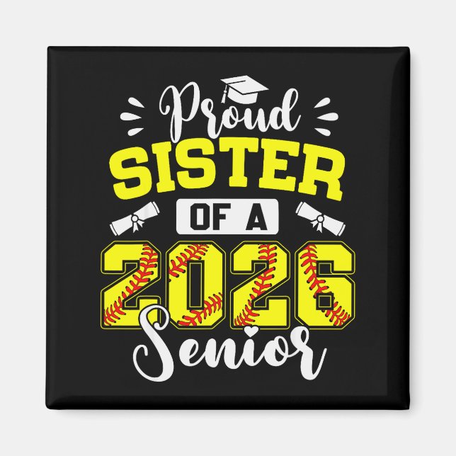 Aimant Proud Sister Of A 2026 Senior Softball Graduate  (Devant)