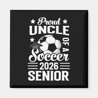 Aimant Proud Uncle Of A Soccer Senior 2026 Graduation 