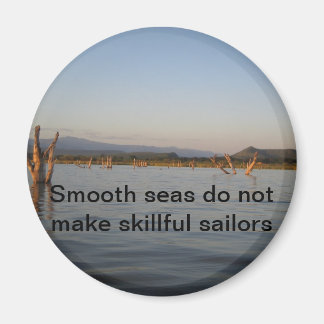 Aimant proverbe éthiopien - Mers lisses