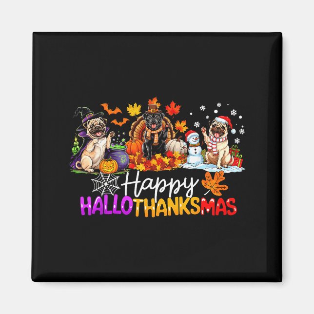 Aimant Pugs Hallothanksmas Dog Lovers Funny Christmas Mer (Devant)