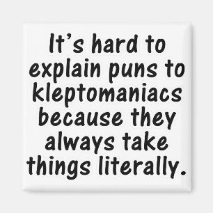 Aimant Pun Kleptomaniac
