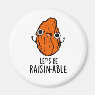 Aimant Pun Raisin Funny Raisin Raisin