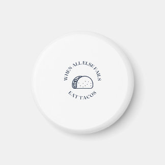 Aimant Quand tout le reste échoue à manger des tacos