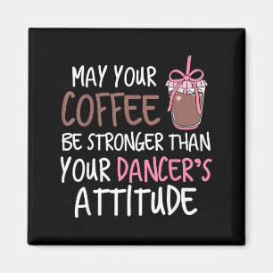 Aimant Que le café soit plus fort que l'attitude des dans