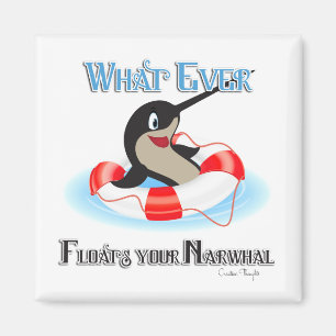 Aimant Quoi que Flotte ton mème Narwhal