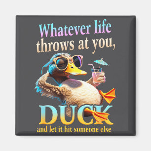 Aimant Quoi que la vie vous lance Canard Citation drôle R
