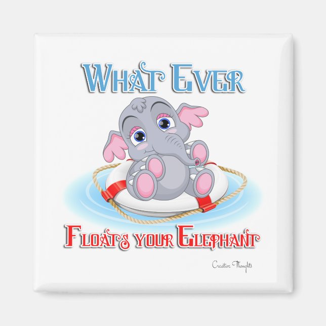 Aimant Quoi qu'il flotte votre bébé éléphant (Devant)