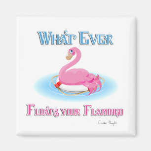 Aimant Quoi qu'il flotte votre Flamant rose 2