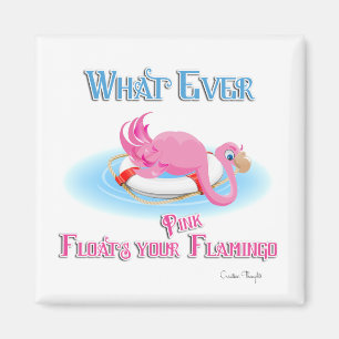 Aimant Quoi qu'il flotte votre Flamant rose rose