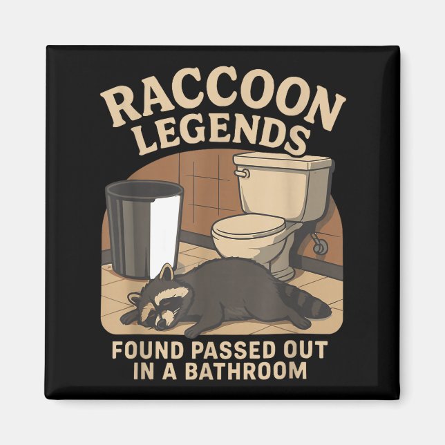 Aimant Raccoon Legends Found Ped Out In A Bathroom Trashe (Devant)
