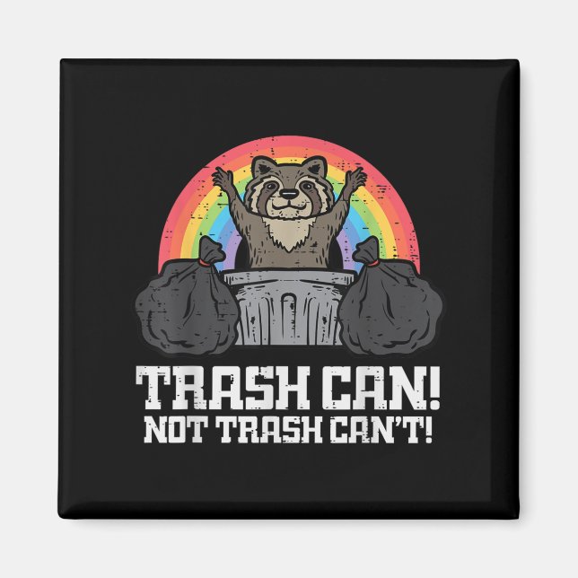Aimant Raccoon Trash Can Not Cant Funny Street Cat Men Wo (Devant)