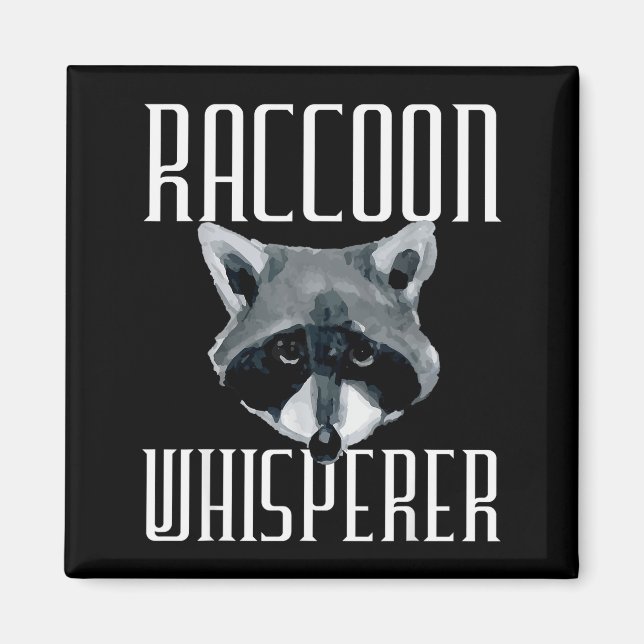 Aimant Raccoon Whisperer - Funny Raccoon Lover Animal Lov (Devant)