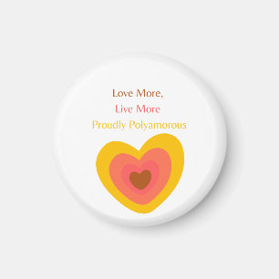 Aimant Radiant Heart: Love More, Live More, Proudly Polya