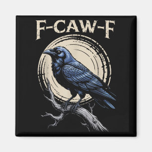 Aimant Raven Crow F-craw-f Oiseau d'Halloween Fcawf Gothi