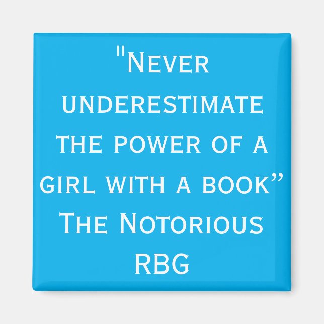 Aimant RBG notoire ne sous-estime jamais l'aimant (Devant)