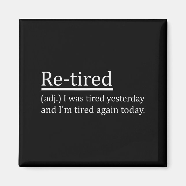 Aimant Re-tired Definition Funny Retirement Sleepy Men Wo (Devant)