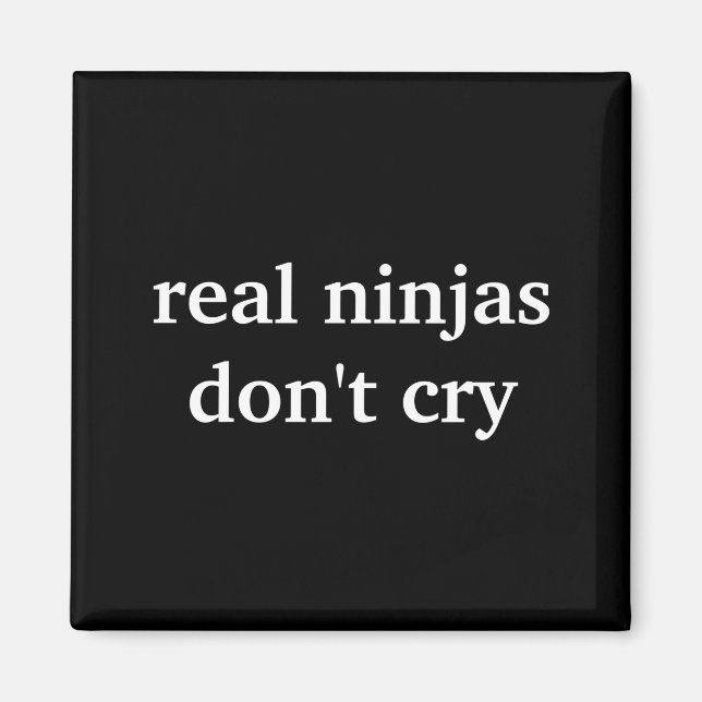 Aimant Real Ninjas Dont Cry  (Devant)