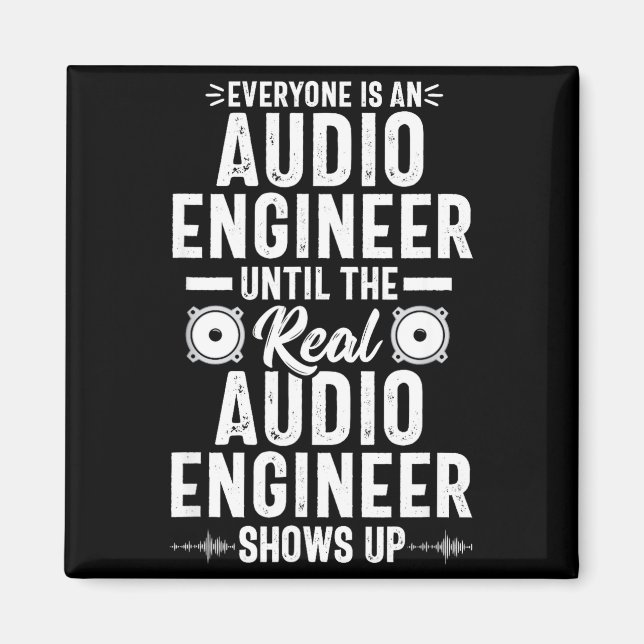 Aimant Real O Engineer Sound Engineering Funny Quote  (Devant)