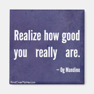 Aimant Réalisez à quel point vous êtes bon