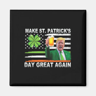 Aimant Refaire la Saint-Patrick grande encore drôle Trum