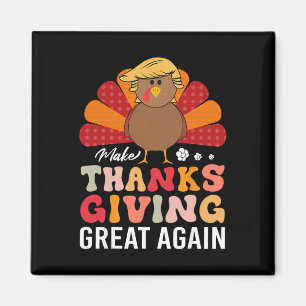 Aimant Refaire Thanksgiving Great Again Trump Dinde Drôle
