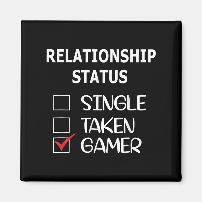 Aimant Relationship Status Single Taken Gamer  (Devant)