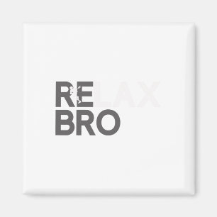 Aimant Relax Bro Funny Lacrosse Player Lax Lover Joke Tee