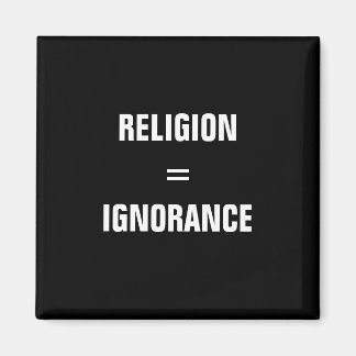 Aimant religion = ignorance