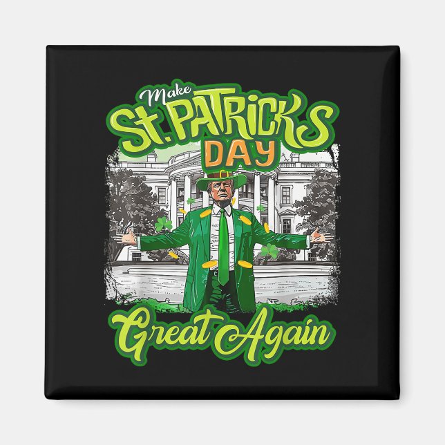 Aimant Rendre la fête de St. Patricks à nouveau formidabl (Devant)
