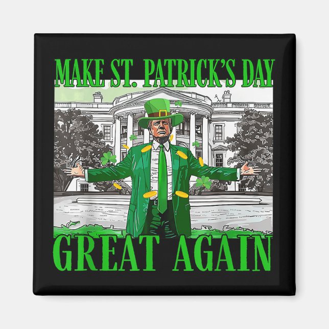 Aimant Rendre la fête de St. Patricks à nouveau formidabl (Devant)