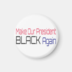 Aimant Rendre notre président à nouveau noir Obama s'amus