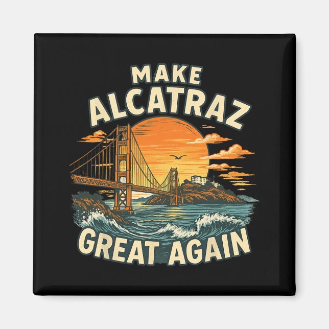 Aimant Rendre sa grandeur à Alcatraz drôle Trump Alcatraz (Devant)