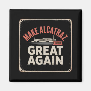 Aimant Rendre sa grandeur à Alcatraz Trump 2025 Drôle Hom