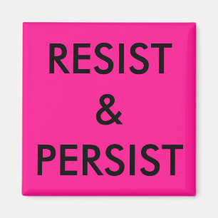 Aimant Résistez et persistez, texte noir gras sur rose ch