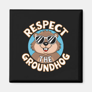 Aimant Respecter le jour de la marmotte drôle Premium