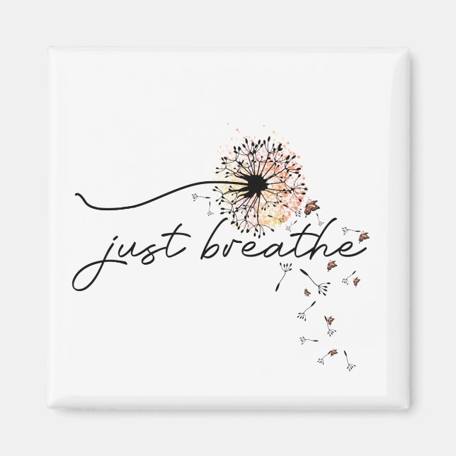 Aimant Respire juste le Dandelion auto-soin Motivationnel (Devant)