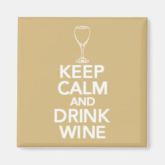 Aimant Restez calme et buvez du vin