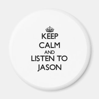 Aimant Restez calme et écoutez Jason